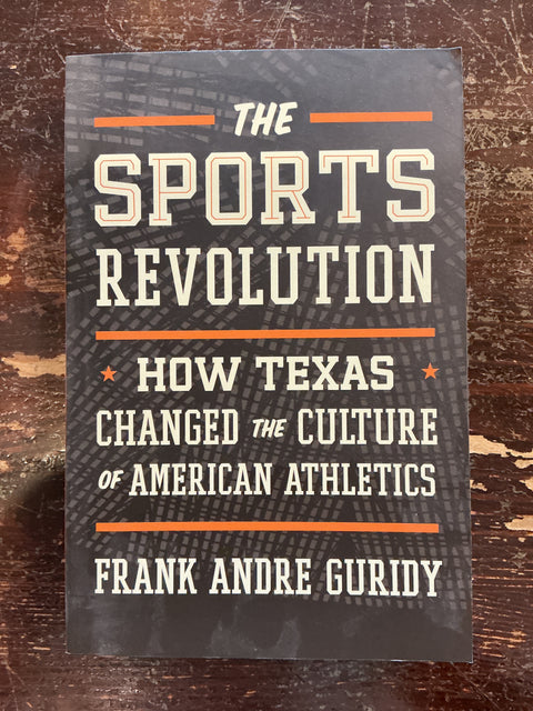 The Sports Revolution- How Texas Changed the Culture of American Athletes