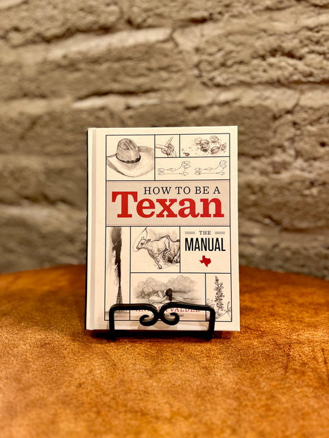 How To Be a Texan: The Manual